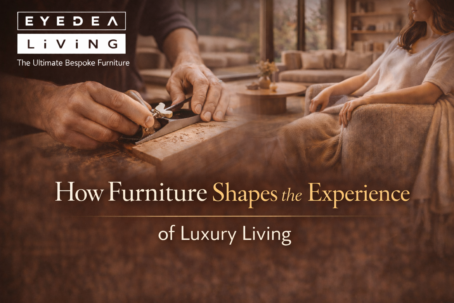 How Furniture Shapes the Experience of Luxury Living